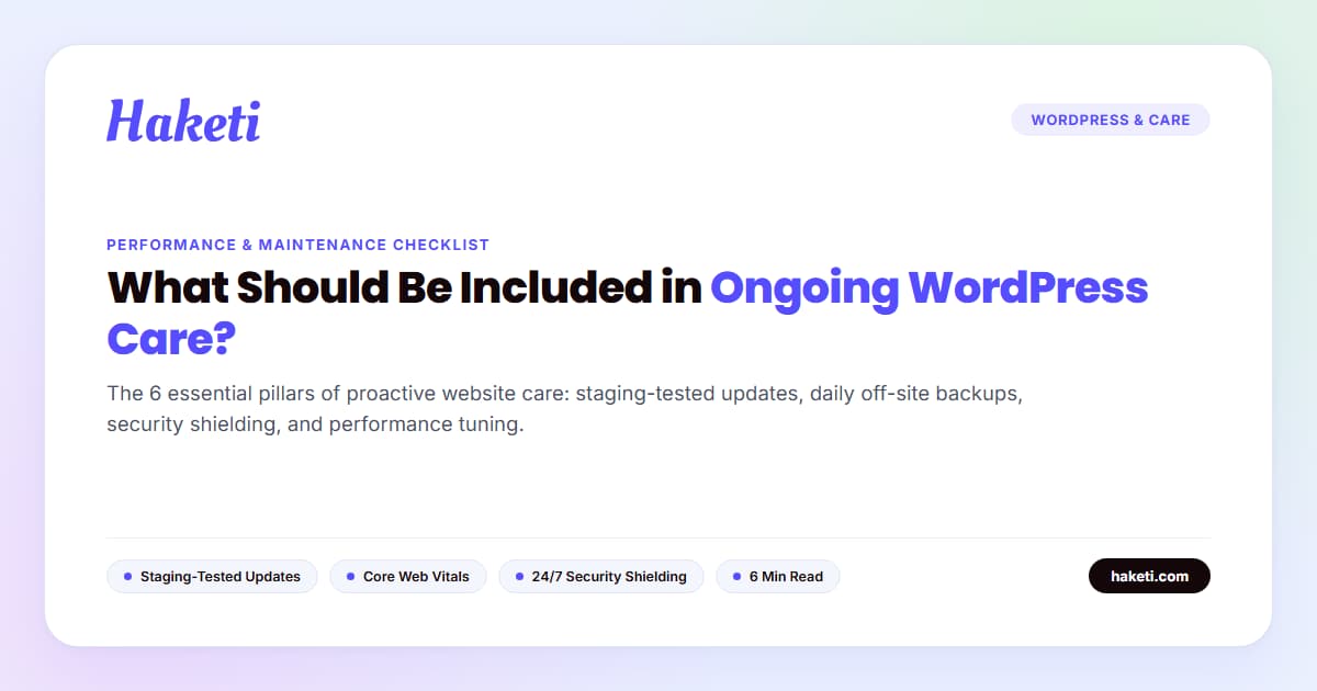 What Should Be Included in Ongoing WordPress Website Care? | Haketi featured-wordpress-website-care